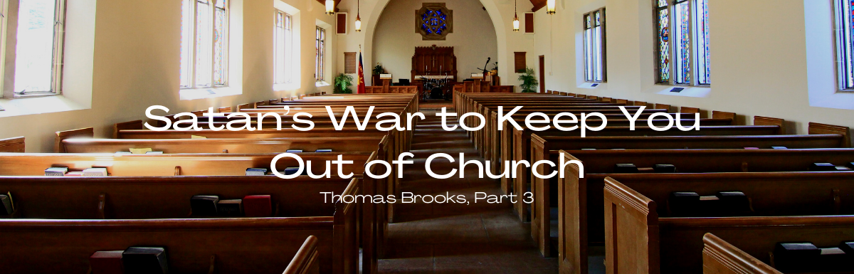 A Blog, Satan's War to Keep You Out of Church