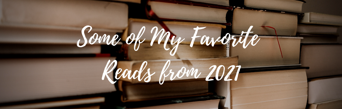 A Blog, Some of My Favorite Reads from 2021