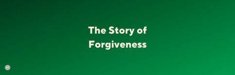 The Story of Forgiveness, a blog by Gary Thomas