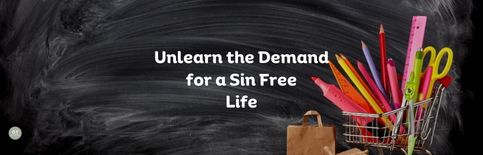 Unlearn the Demand for a Sin Free Life a blog by Gary Thomas