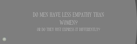 Do Men Have Less Empathy than Women? a video by Gary Thomas