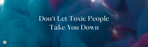 Don't Let Toxic People Take You Down a sermon by Gary Thomas