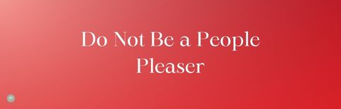 Do Not Be a people Pleaser a blog by Gary Thomas