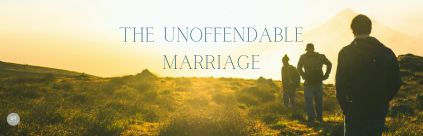 The Unoffendable Marriage a blog by Gary Thomas