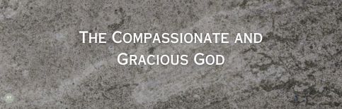 The Compassionate and Gracious God a sermon by Gary Thomas