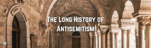 The Long History of Antisemitism a blog by Gary Thomas