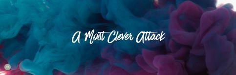 A Most Clever Attack a blog by Gary Thomas