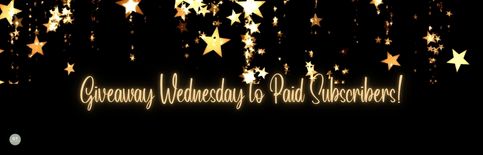 Giveaway Wednesday to Paid Subscribers a blog by Gary Thomas