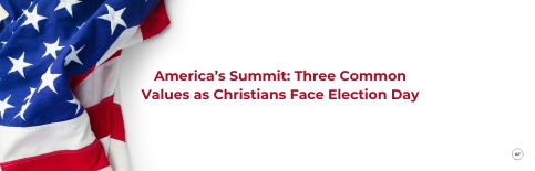 America's Summit: Three Common Values as Christians Face Election Day a sermon by Gary Thomas.
