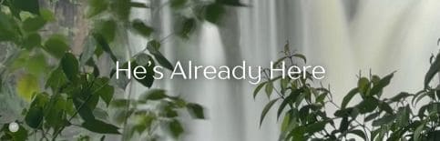 He's Already Here a blog by Gary Thomas