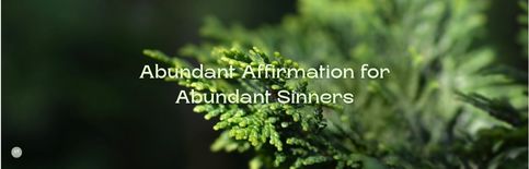 Abundant Affirmation for Abundant Sinners a blog by Gary Thomas