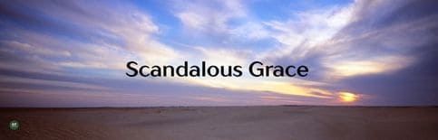 Scandalous Grace a blog by Gary Thomas