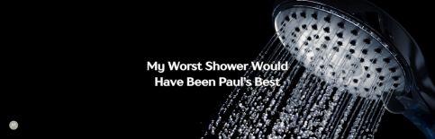 My Worst Shower Would Have Been Paul's Best a blog by Gary Thomas