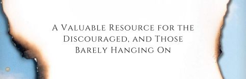 A Valuable Resource for the Discouraged, and for Those Barely Hanging On a blog by Gary Thomas