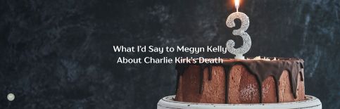 What I'd Say to Megyn Kelly About Charlie Kirk's Death a video by Gary Thomas