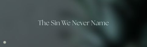 The Sin We Never Name a blog by Gary Thomas