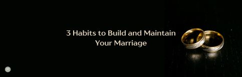 3 Habits to Build and Maintain Your Marriage a discussion with Gary Thomas