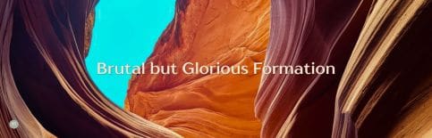 Brutal but Glorious Formation a blog by Gary Thomas